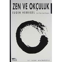Zen ve Okçuluk - Eugen Herrigel - Yol Yayınları
