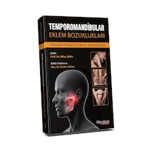 Temporomandibular Eklem Bozuklukları Tanıdan Tedaviye Güncel Yaklaşımlar