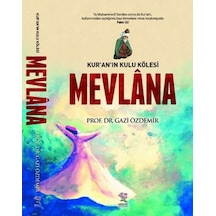 Kur'an'ın Kulu Kölesi Mevlana - Aıaı-893767
