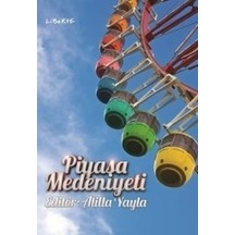 Piyasa Medeniyeti - Atilla Yayla - Liberte