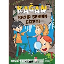 Kağan Kayıp Şehrin Gizemi - Mustafa Orakçı - Timaş Çocuk