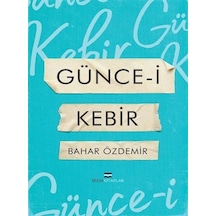 Günce-i Kebir / Bahar Özdemir