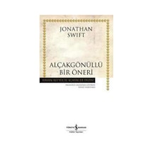 Alçakgönüllü Bir Öneri - Hasan Ali Yücel Klasikleri - Jonathan Swift - İş Bankası Kültür Yayınları