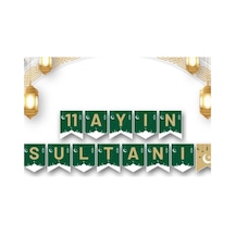 11 Ayın Sultanı Yazılı Banner Zikzak Yazı 2 Metre Yeşil Tüm Yaşlar