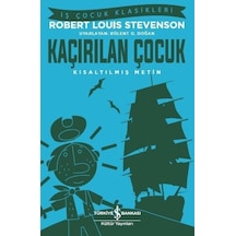 Kaçırılan Çocuk-Kısaltılmış Metin-İş Çocuk Klasikleri - Robert Louis Stevenson - İş Bankası Kültür Yayınları