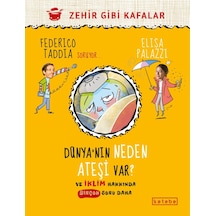 Ketebe Çocuk Dünya’Nın Neden Ateşi Var ?