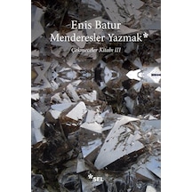 Menderesler Yazmak - Çekmeceler Kitabı 3 - Enis Batur - Sel Yayıncılık