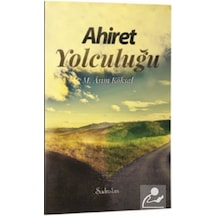 Ahiret Yolculuğu - M. Asım Köksal - Şadırvan Yayınları
