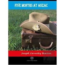 Five Months at Anzac - Joseph Lievesley Beeston - Platanus Publishing