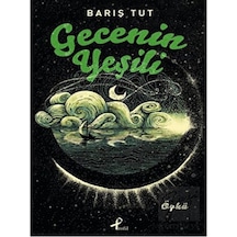 Gecenin Yeşili - Barış Tut - Profil Kitap