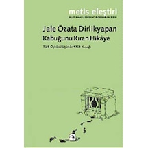 Kabuğunu Kıran Hikaye - Jale Özata Dirlikyapan - Metis Yayınları