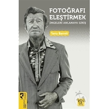Fotoğrafı Eleştirmek - Terry Barrett - Hayalperest Yayınevi