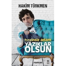 Beyinsiz Adam Yazıklar Olsun