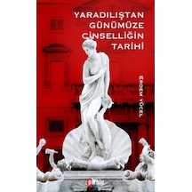 Yaradılıştan Günümüze Cinselliğin Tarihi