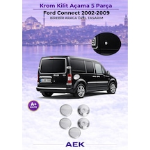Ford Connect Kilit Açma 2002-2009 Paslanmaz Çelik