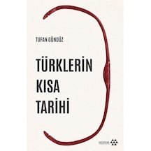 Türklerin Kısa Tarihi - Tufan Gündüz - Yeditepe Yayınevi