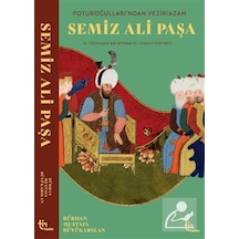 Poturoğullarından Veziriazam Semiz Ali Paşa 16. Yüzyıldan Bir ...