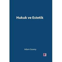 Hukuk ve Estetik / Adam Gearey