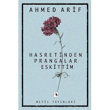 Hasretinden Prangalar Eskittim - Ahmed Arif -  Metis Yayınları