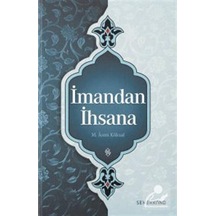 İmandan İhsana - M. Asım Köksal - Semerkand Yayınları