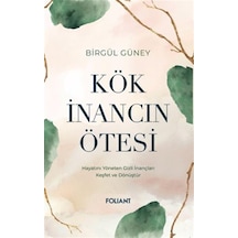 Kök İnancın Ötesi / Birgül Güney