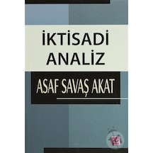 İktisadi Analiz - Asaf Savaş Akat - Efil Yayınevi Yayınları