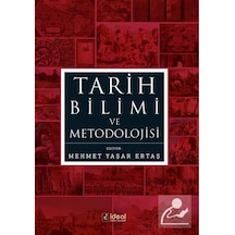Tarih Bilimi ve Metodolojisi- İdeal Kültür Yayıncılık