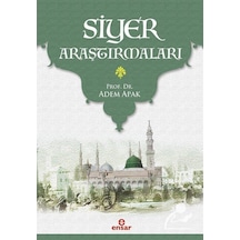 Siyer Araştırmaları - Adem Apak - Ensar Neşriyat