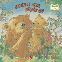 Seninle Ben, Küçük Ayı Organik Kitap Beyaz Balina Yayınları
