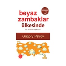 Beyaz Zambaklar Ülkesinde - Grigory Petrov - Hayat Yayıncılık