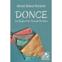 Donce & Don Rengine Göre Travmatik Bir Günce / Ahmet Bülent İl...