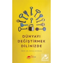 Dünyayı Değiştirmek Dilinizde / Feyza Doyran
