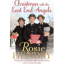 Christmas With The East End Angels: The Perfect Festive And Nostalgic Wartime Saga To Settle Down With This Christmas
