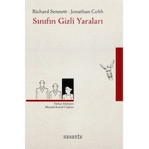 Sınıfın Gizli Yaraları - Richard Sennett -  Jonathan Cobb - Heretik Yayıncılık