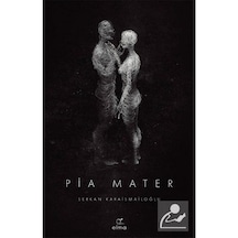 Pia Mater - Serkan  Karaismailoğlu - Elma Yayınevi