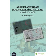 Adbilim Açısından Yanlış Yazılan Kişi Adları Kars İli Örneği - Mustafa Şenel - Hiperlink