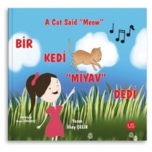 Bir Kedi “Miyav” Dedi – A Cat Said “Meow” (Türkçe Ve Ingilizce) 9786057037558
