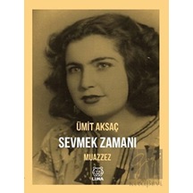 Sevmek Zamanı-Muazzez - Ümit Aksaç - Luna Yayınları