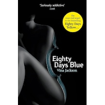Eighty Days Blue: The Second Book İn The Spicy And Pulse-racing Romantic Series Eighty Days 2