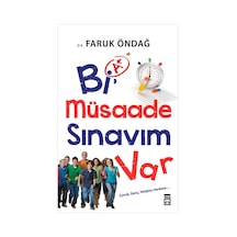 Bi Müsaade Sınavım Var - Faruk Öndağ - Timaş Yayınları
