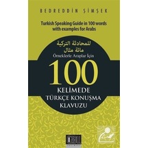 Örneklerle Araplar İçin 100 Kelimede Türkçe Konuşma Klavuzu - Bedreddin Şimşek - Özgü Yayıncılık