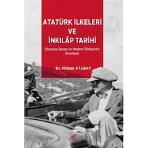 Atatürk İlkeleri Ve İnkılap Tarihi / Dr. Mithat Atabay