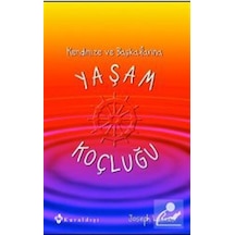 Kendinize ve Başkalarına Yaşam Koçluğu - Joseph Luciani