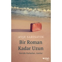 Bir Roman Kadar Uzun  - Ayşe Sarısayın - Can Yayınları