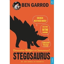 Stegosaurus-Dinozorları Bildiğini mi Sanıyorsun? - Ben Garrod - Sola Kidz