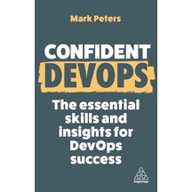 Confident Devops The Essential Skills And Insights For Devops Success: 18