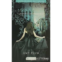 Ben Ölene Kadar - Amy Plum - Akılçelen Kitaplar