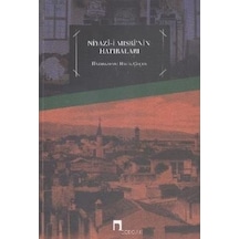 Niyazi Mısri'nin Hatıraları - Halil Çeçen - Dergah Yayınları