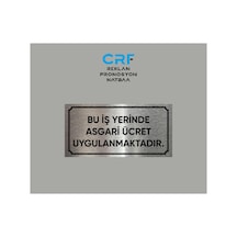 Aluminyum Bu İş Yerinde Asgari Ücret Uygulanmaktadır Yazılı Arkası Yapışkanlı 10x20 Cm