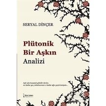 Plütonik Bir Aşkın Analizi - Seryal Dinçer - İkinci Adam Yayınları